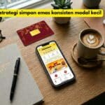 strategi simpan emas konsisten modal kecil